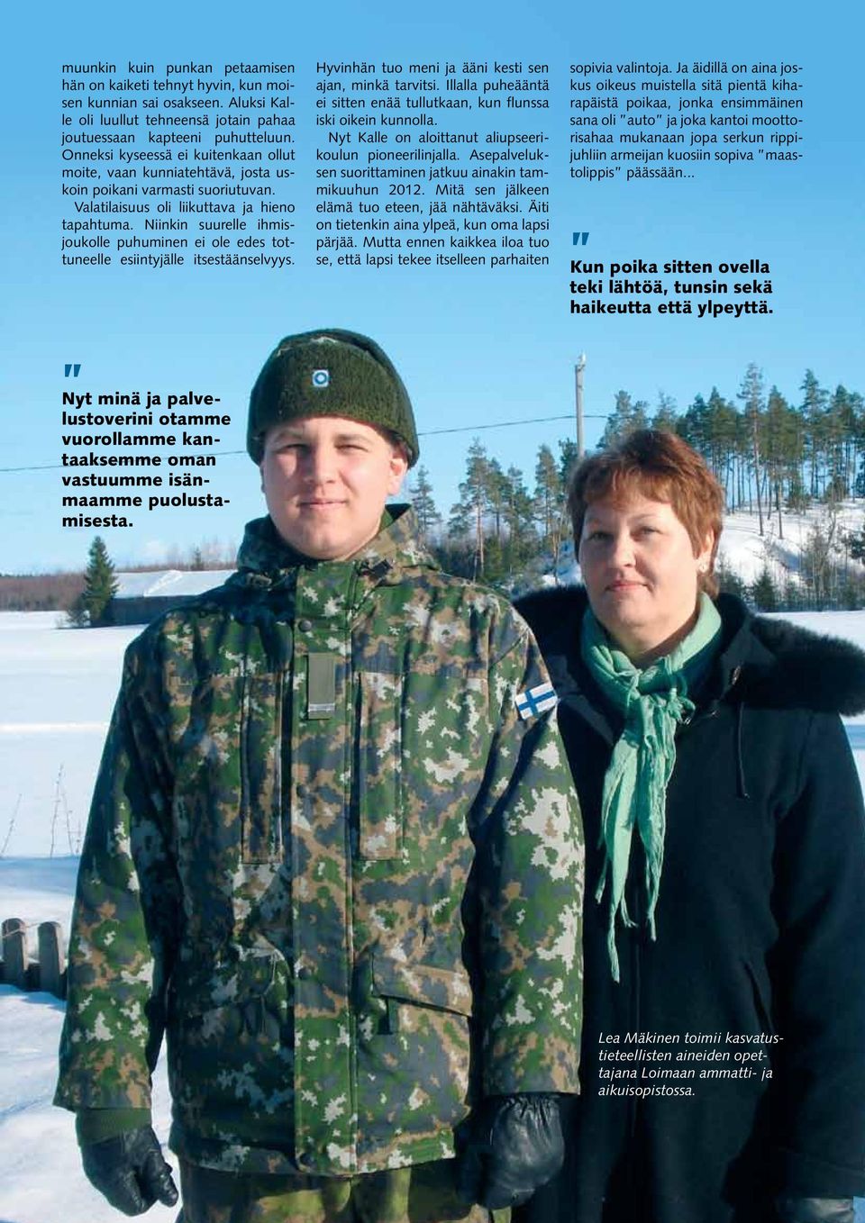 Niinkin suurelle ihmisjoukolle puhuminen ei ole edes tottuneelle esiintyjälle itsestäänselvyys. Hyvinhän tuo meni ja ääni kesti sen ajan, minkä tarvitsi.