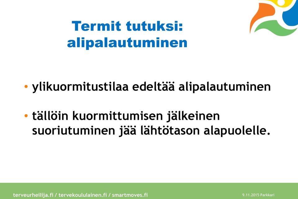 alipalautuminen tällöin