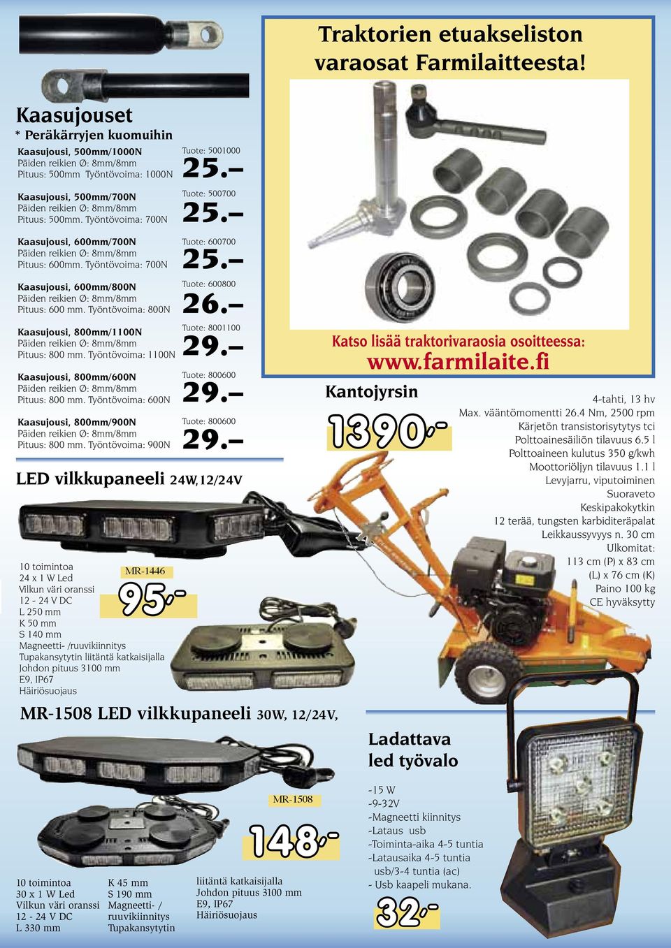 Työntövoima: 700N Kaasujousi, 600mm/700N Päiden reikien Ø: 8mm/8mm Pituus: 600mm. Työntövoima: 700N Kaasujousi, 600mm/800N Päiden reikien Ø: 8mm/8mm Pituus: 600 mm.