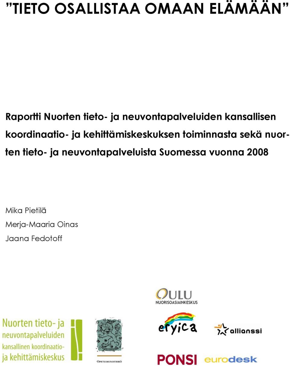 kehittämiskeskuksen toiminnasta sekä nuorten tieto- ja