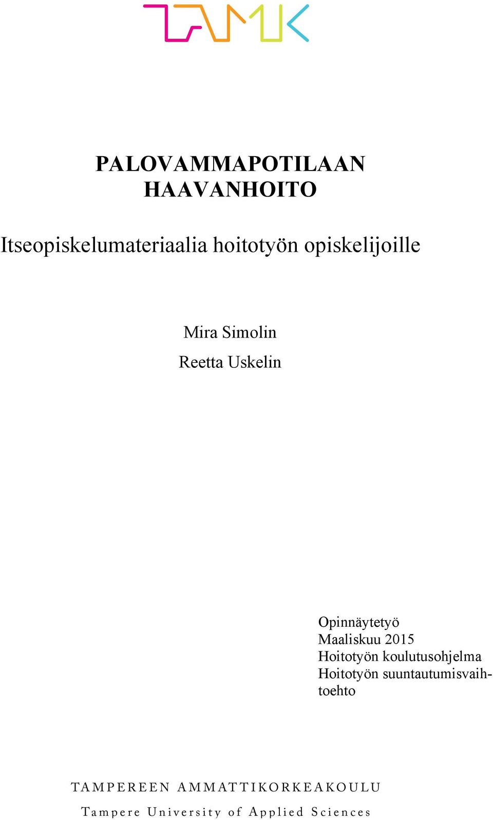 Mira Simolin Reetta Uskelin Opinnäytetyö