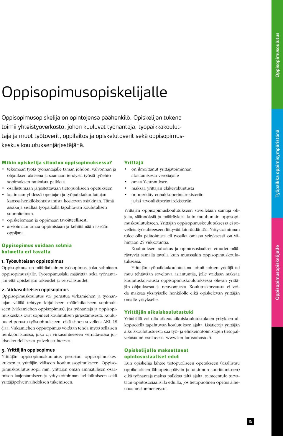 Mihin opiskelija sitoutuu oppisopimuksessa?