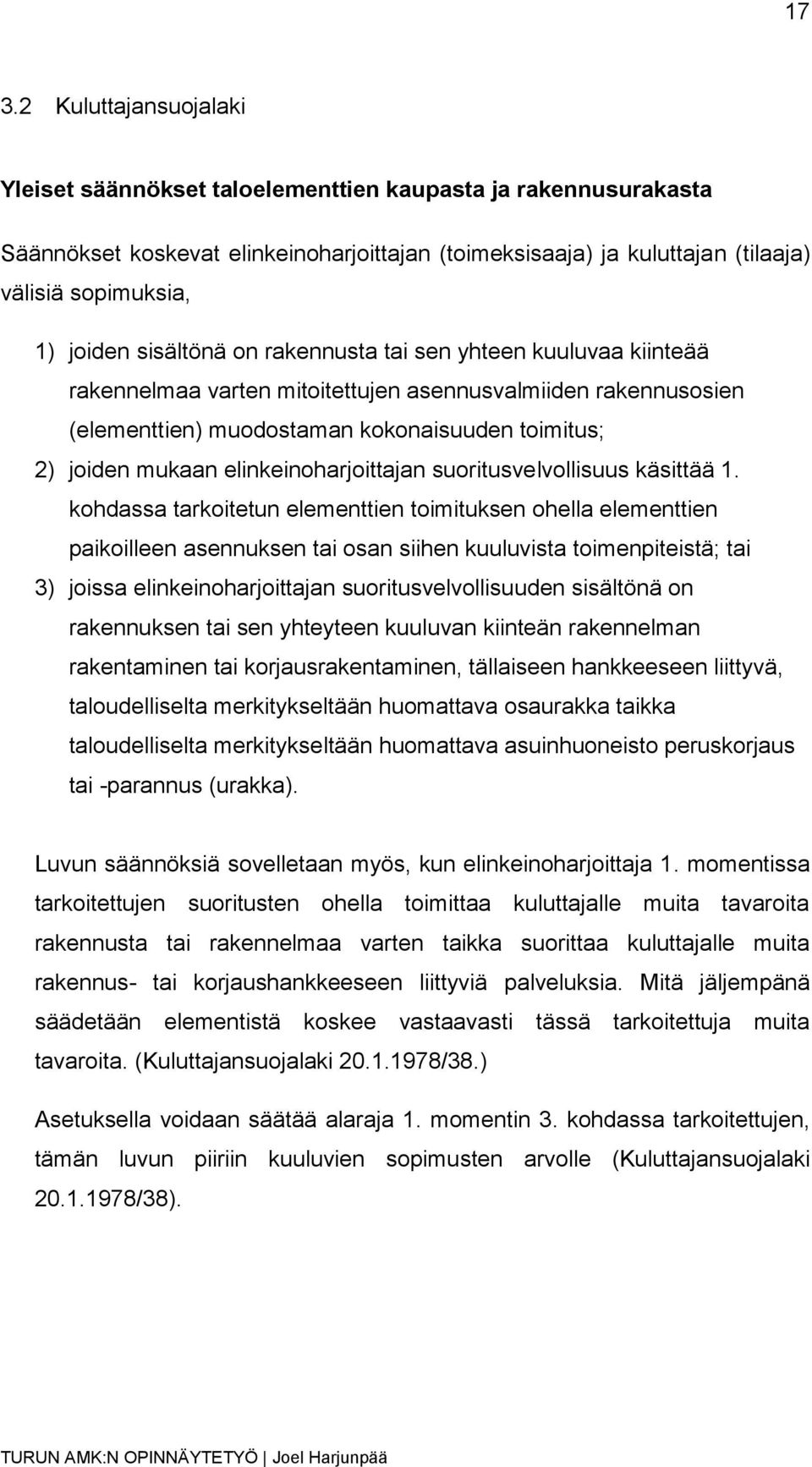 elinkeinoharjoittajan suoritusvelvollisuus käsittää 1.