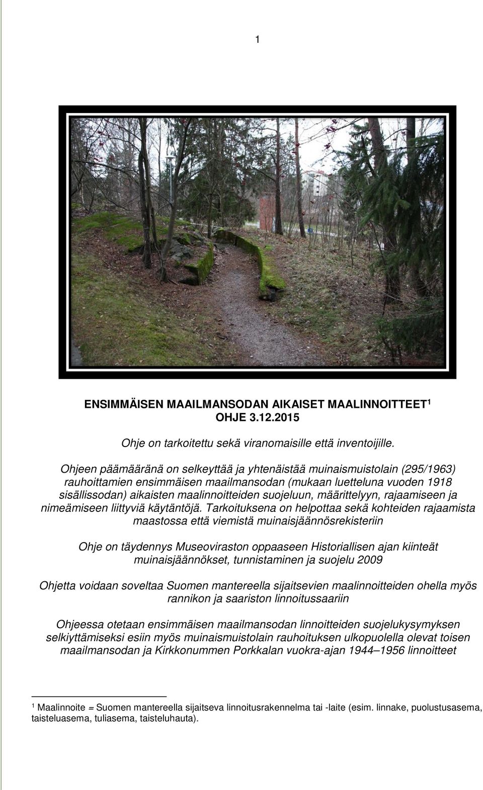 määrittelyyn, rajaamiseen ja nimeämiseen liittyviä käytäntöjä.