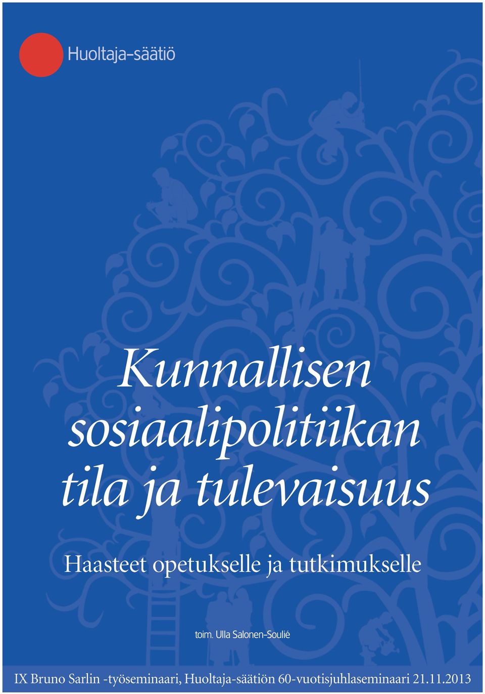 toim. Ulla Salonen-Soulié IX Bruno Sarlin