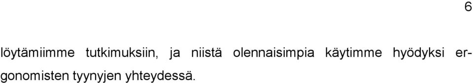 olennaisimpia käytimme