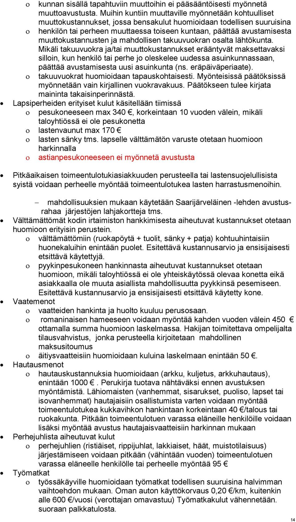 muuttokustannusten ja mahdollisen takuuvuokran osalta lähtökunta.