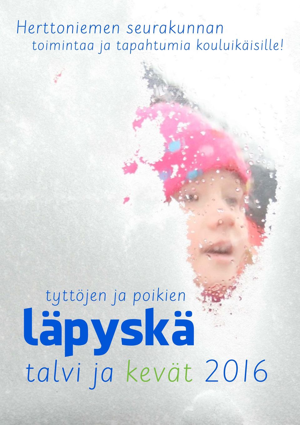 kouluikäisille!