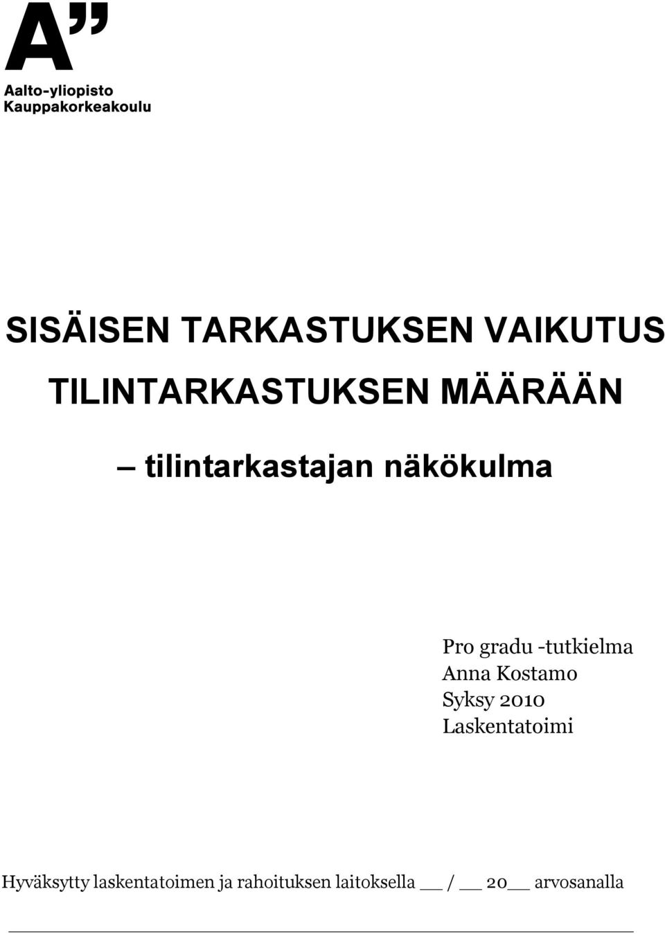 -tutkielma Anna Kostamo Syksy 2010 Laskentatoimi