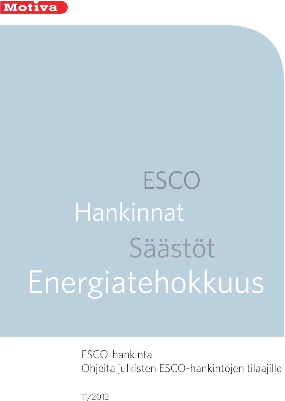 ESCO-hankinta Ohjeita