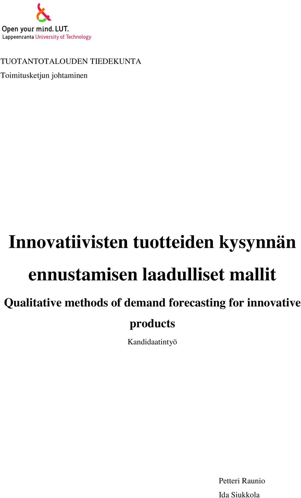 laadulliset mallit Qualitative methods of demand