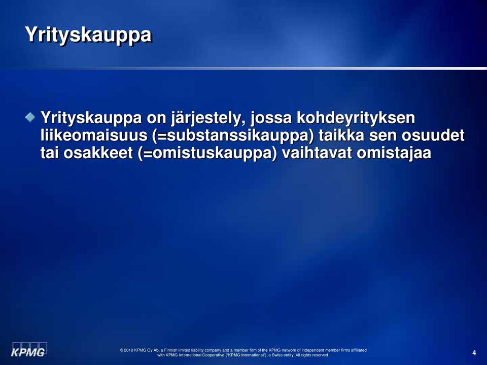 (=substanssikauppa) taikka sen osuudet