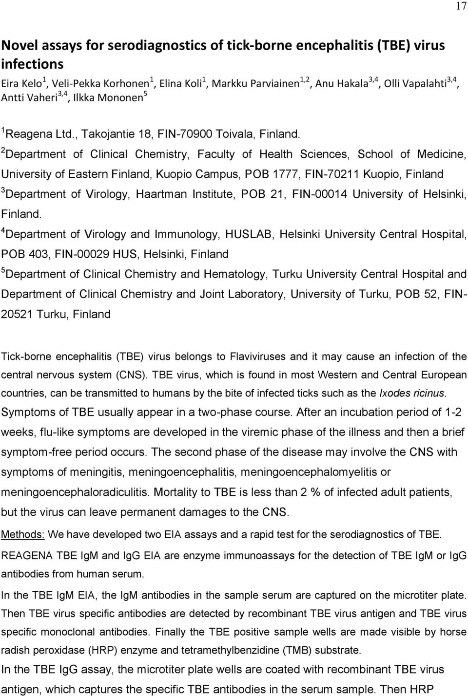 2 Department of Clinical Chemistry, Faculty of Health Sciences, School of Medicine, University of Eastern Finland, Kuopio Campus, POB 1777, FIN-70211 Kuopio, Finland 3 Department of Virology,