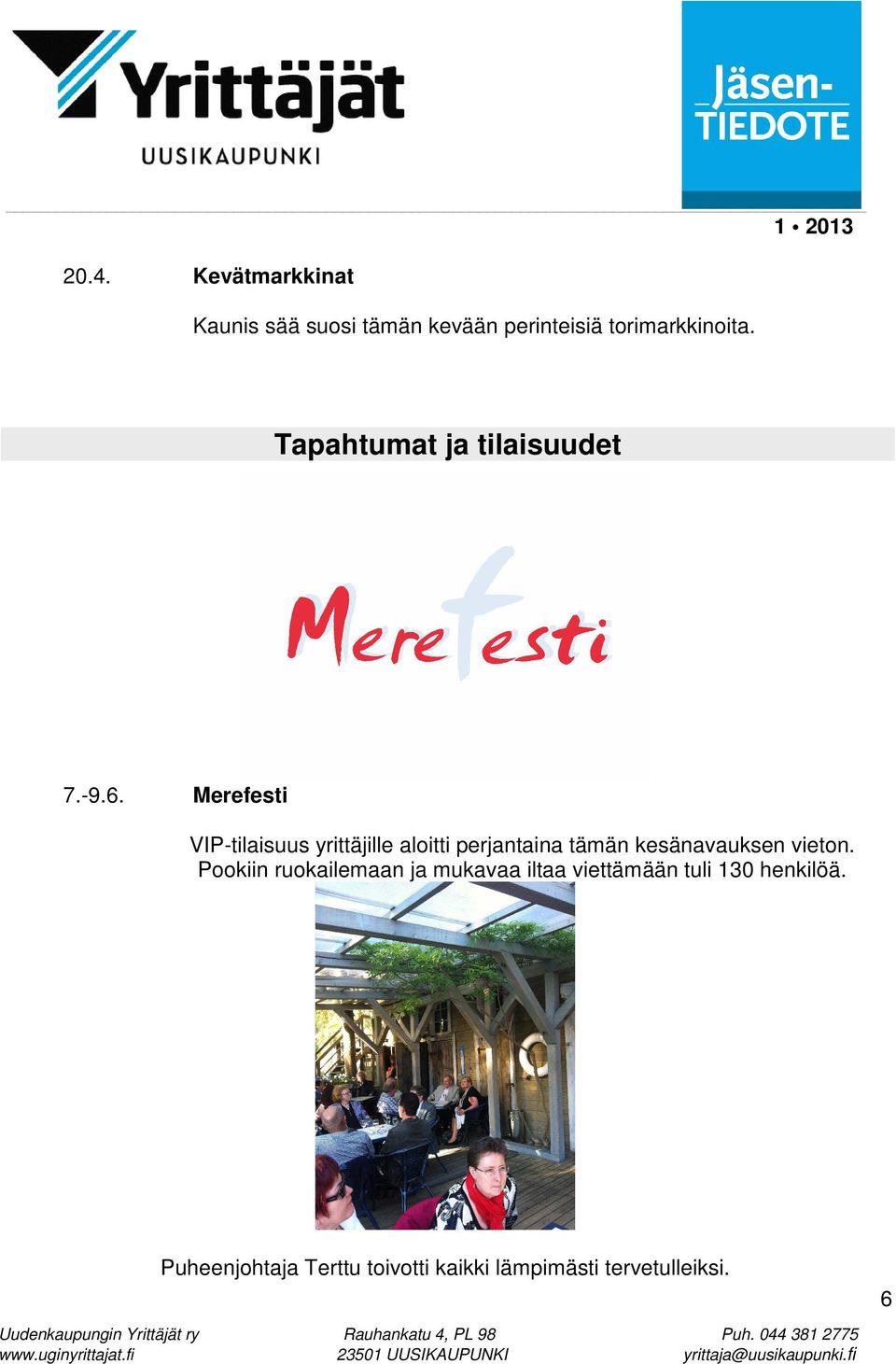 Merefesti VIP-tilaisuus yrittäjille aloitti perjantaina tämän kesänavauksen vieton.