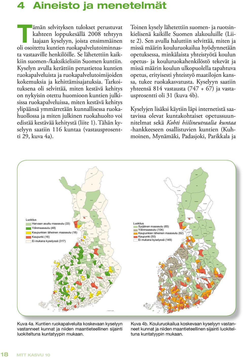 Iitti Ranua Utsjoki Inari Sodankylä Pudasjärvi Utajärvi Kemijärvi Pieksänmaa Valkeala Pelkosenniemi Mikkeli Ristiina Puolanka Luumäki Posio Juva Savukoski Salla Taivalkoski Suomussalmi Leppävirta