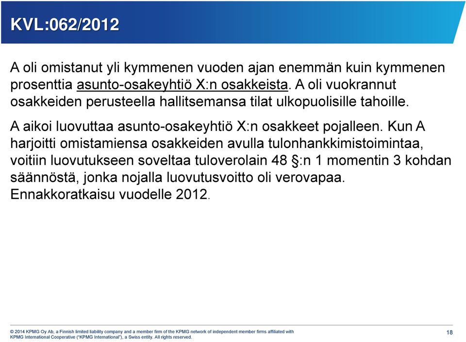 A aikoi luovuttaa asunto-osakeyhtiö X:n osakkeet pojalleen.