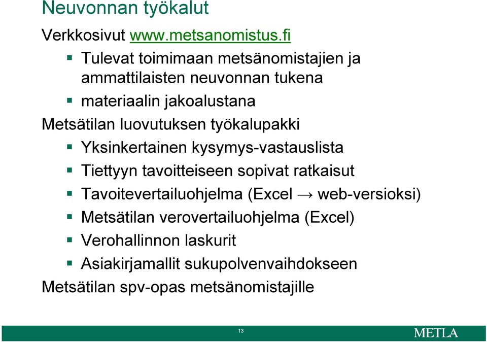 luovutuksen työkalupakki Yksinkertainen kysymys-vastauslista Tiettyyn tavoitteiseen sopivat ratkaisut