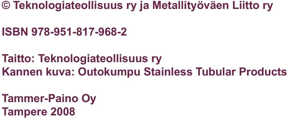 Teknologiateollisuus ry Kannen kuva: Outokumpu