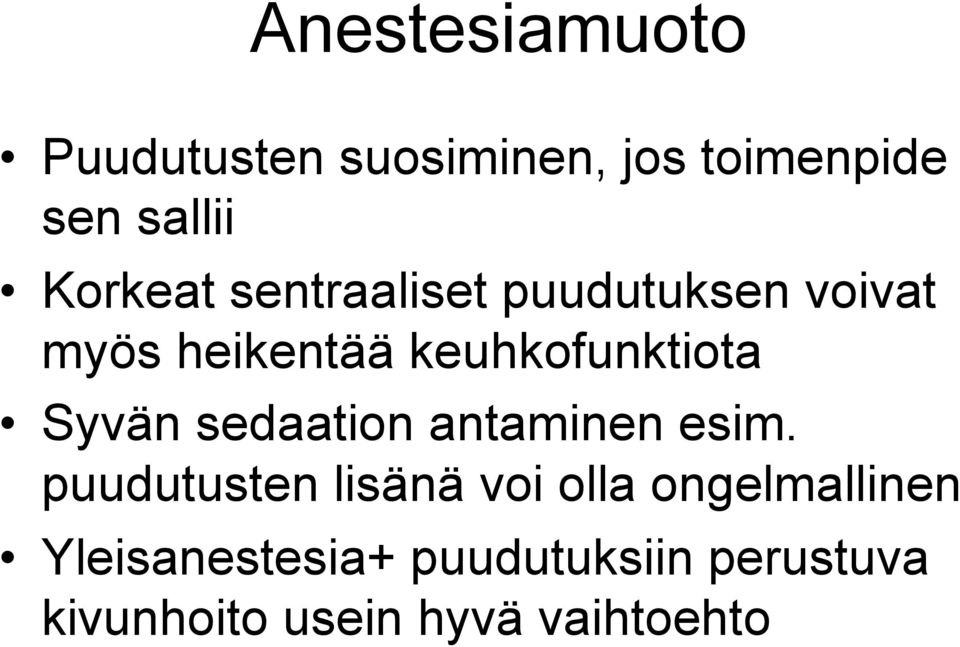 Syvän sedaation antaminen esim.