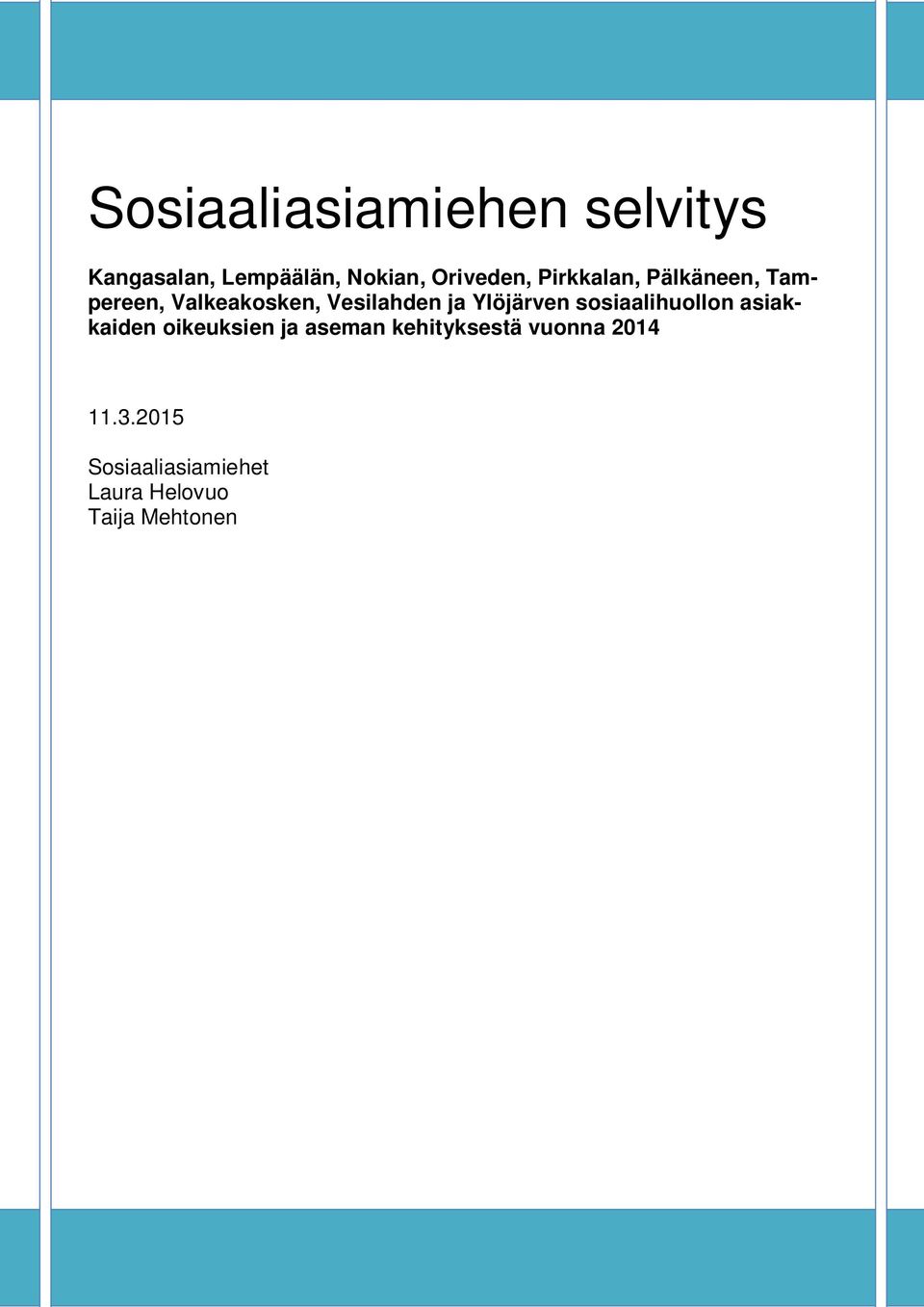 ja Ylöjärven sosiaalihuollon asiakkaiden oikeuksien ja aseman