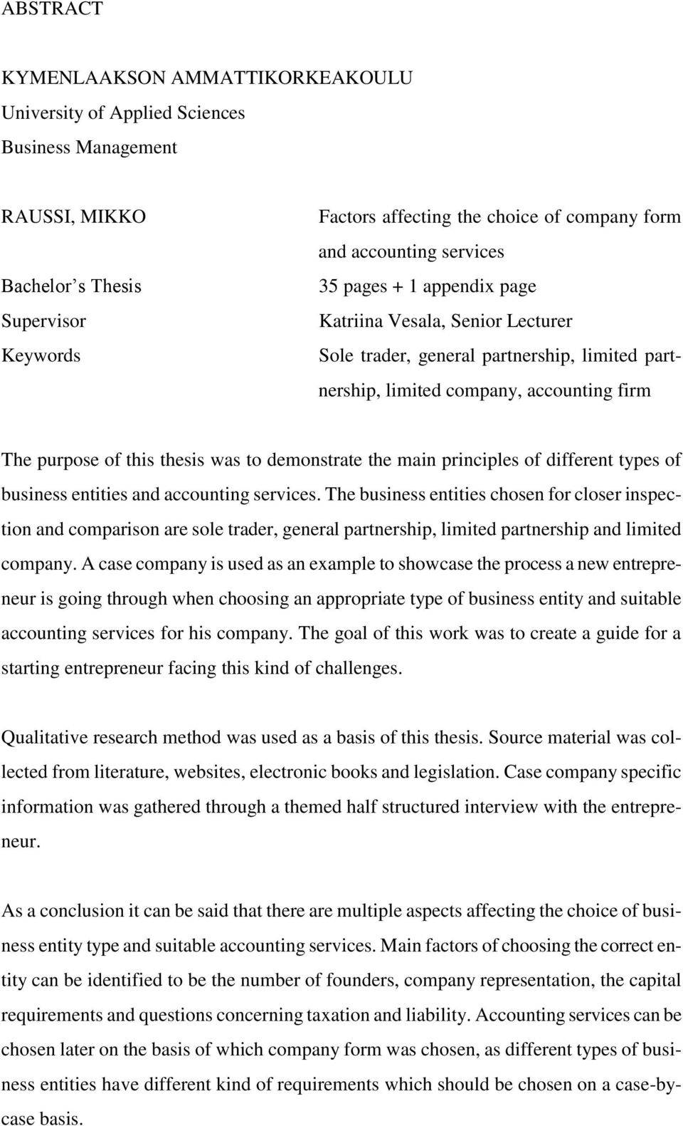 to demonstrate the main principles of different types of business entities and accounting services.