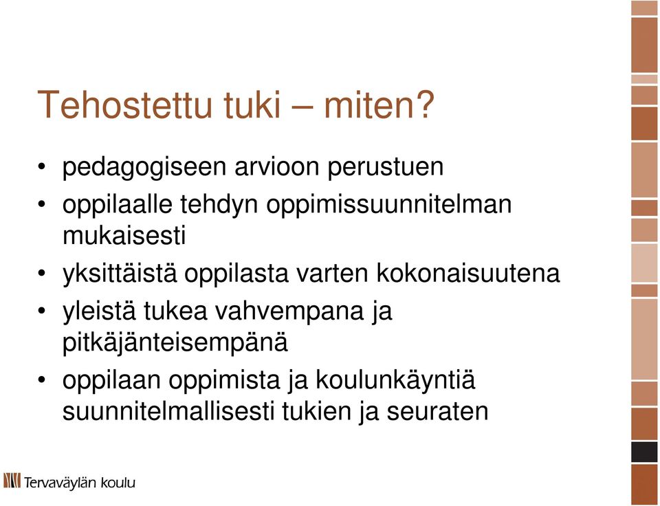 oppimissuunnitelman mukaisesti yksittäistä oppilasta varten