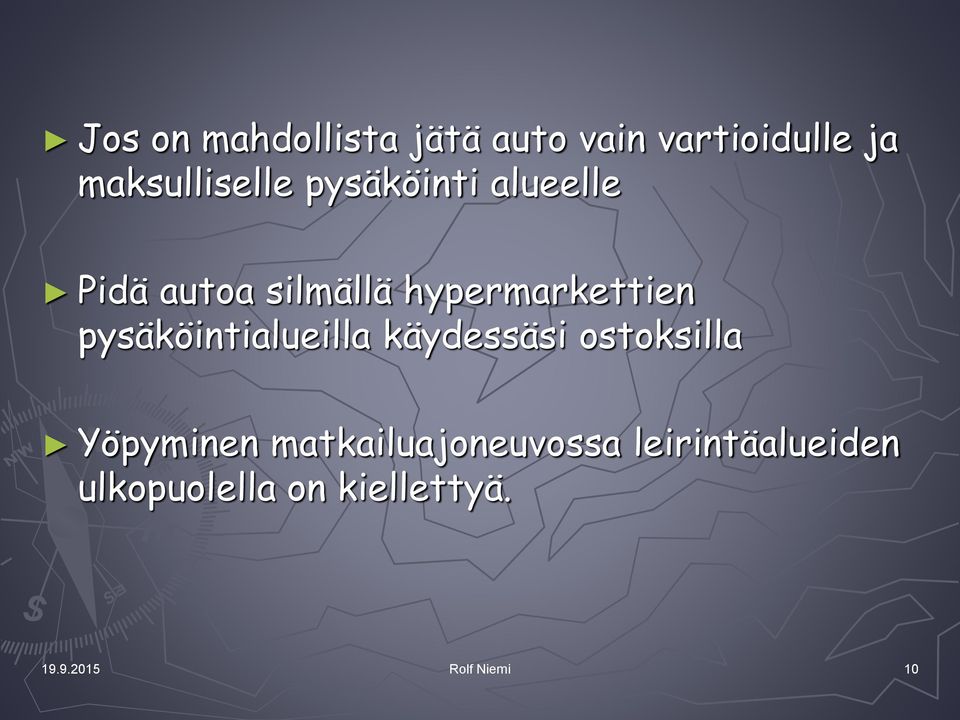 pysäköintialueilla käydessäsi ostoksilla Yöpyminen