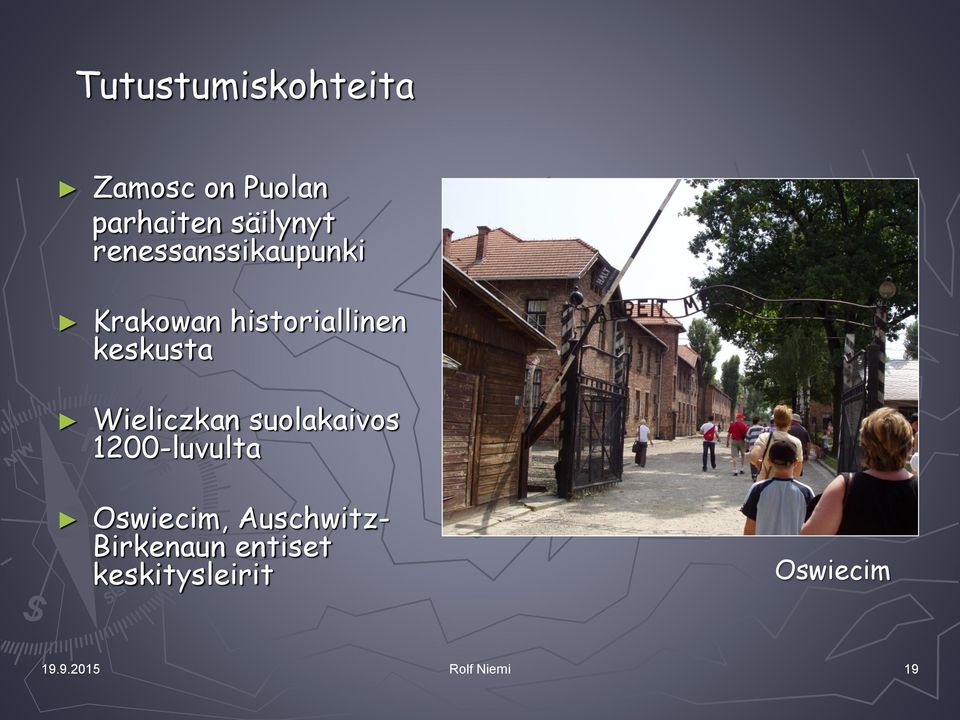 Wieliczkan suolakaivos 1200-luvulta Oswiecim, Auschwitz-