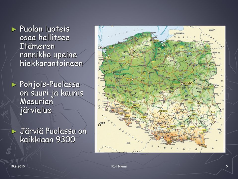 Pohjois-Puolassa on suuri ja kaunis Masurian