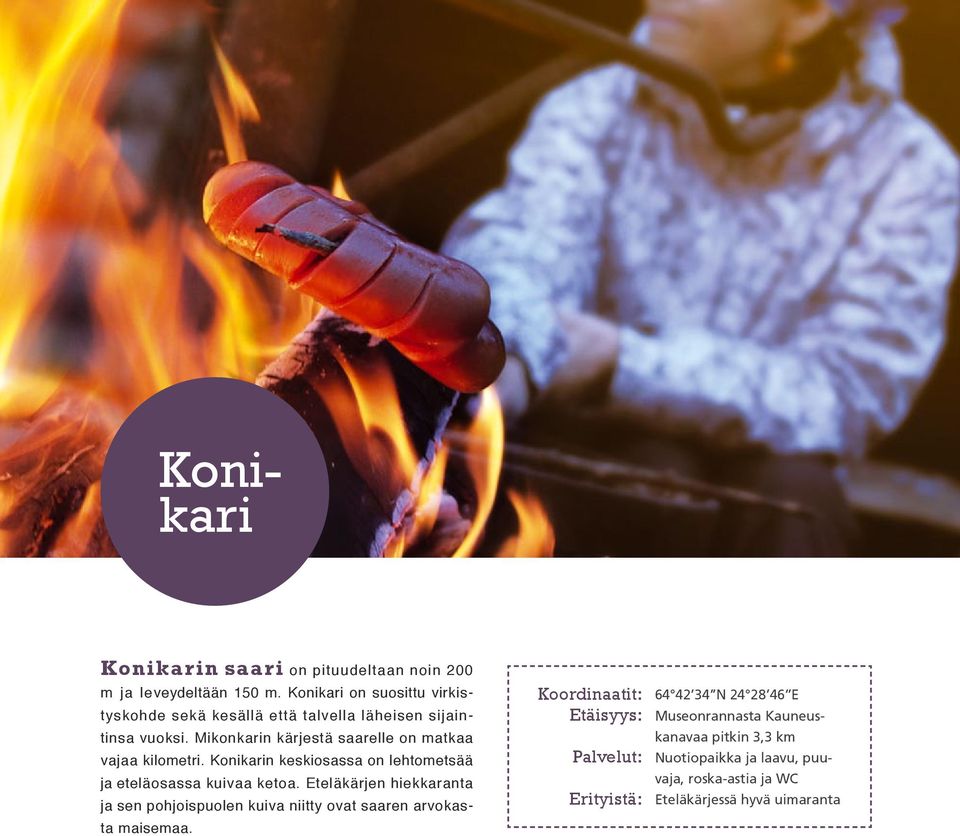 Mikonkarin kärjestä saarelle on matkaa vajaa kilometri. Konikarin keskiosassa on lehtometsää ja eteläosassa kuivaa ketoa.