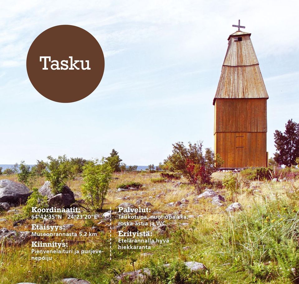 purjevenepoiju Palvelut: Taukotupa, nuotiopaikka,