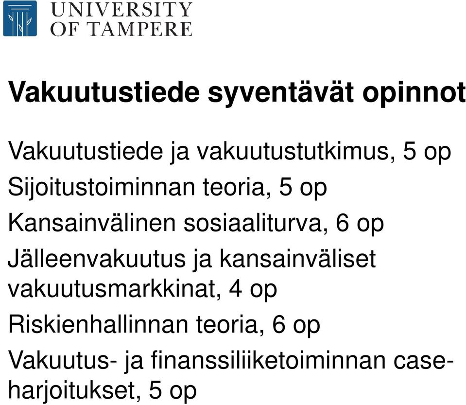 Jälleenvakuutus ja kansainväliset vakuutusmarkkinat, 4 op