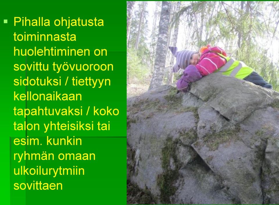 kellonaikaan tapahtuvaksi / koko talon