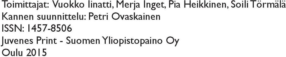 suunnittelu: Petri Ovaskainen ISSN: