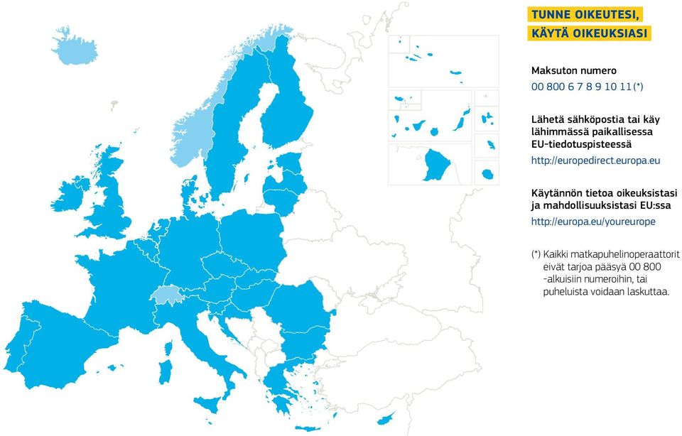 eu Käytännön tietoa oikeuksistasi ja mahdollisuuksistasi EU:ssa http://europa.