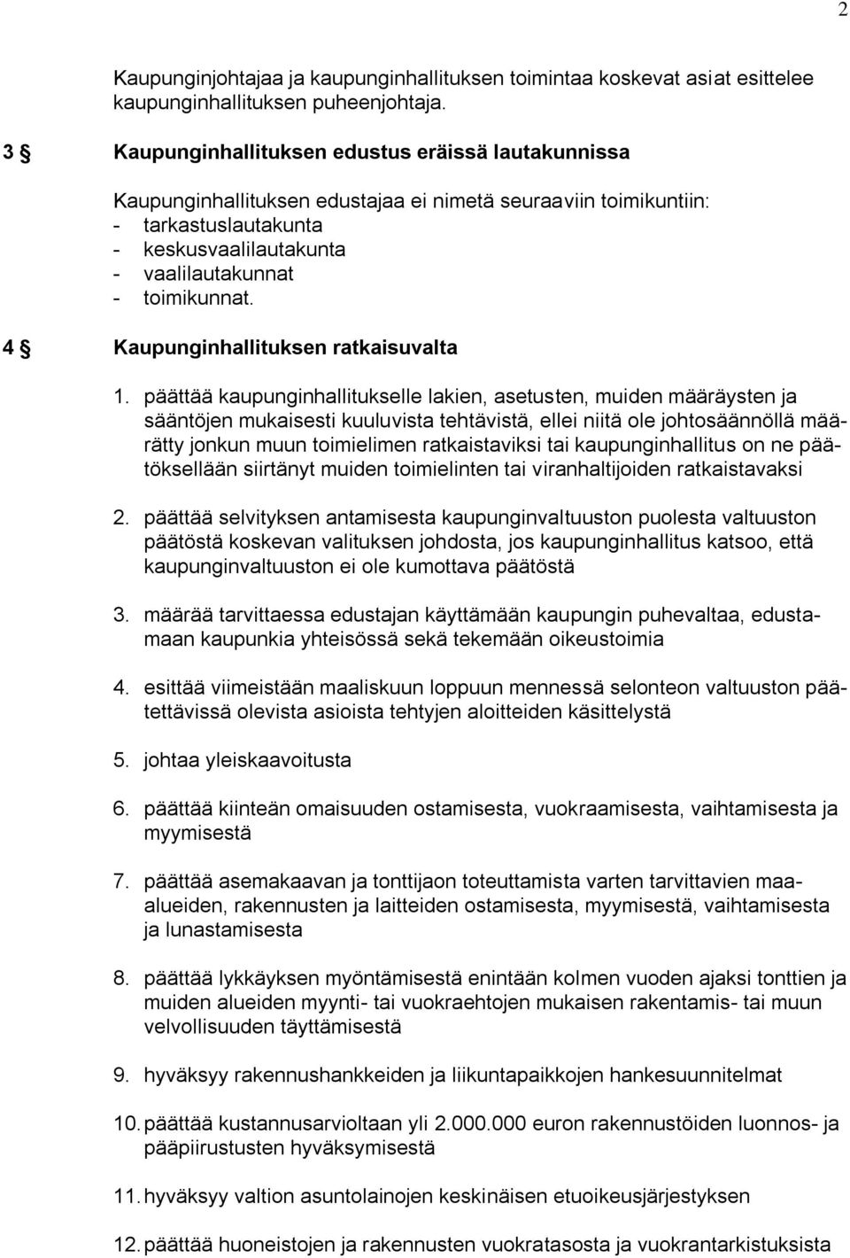 4 Kaupunginhallituksen ratkaisuvalta 1.