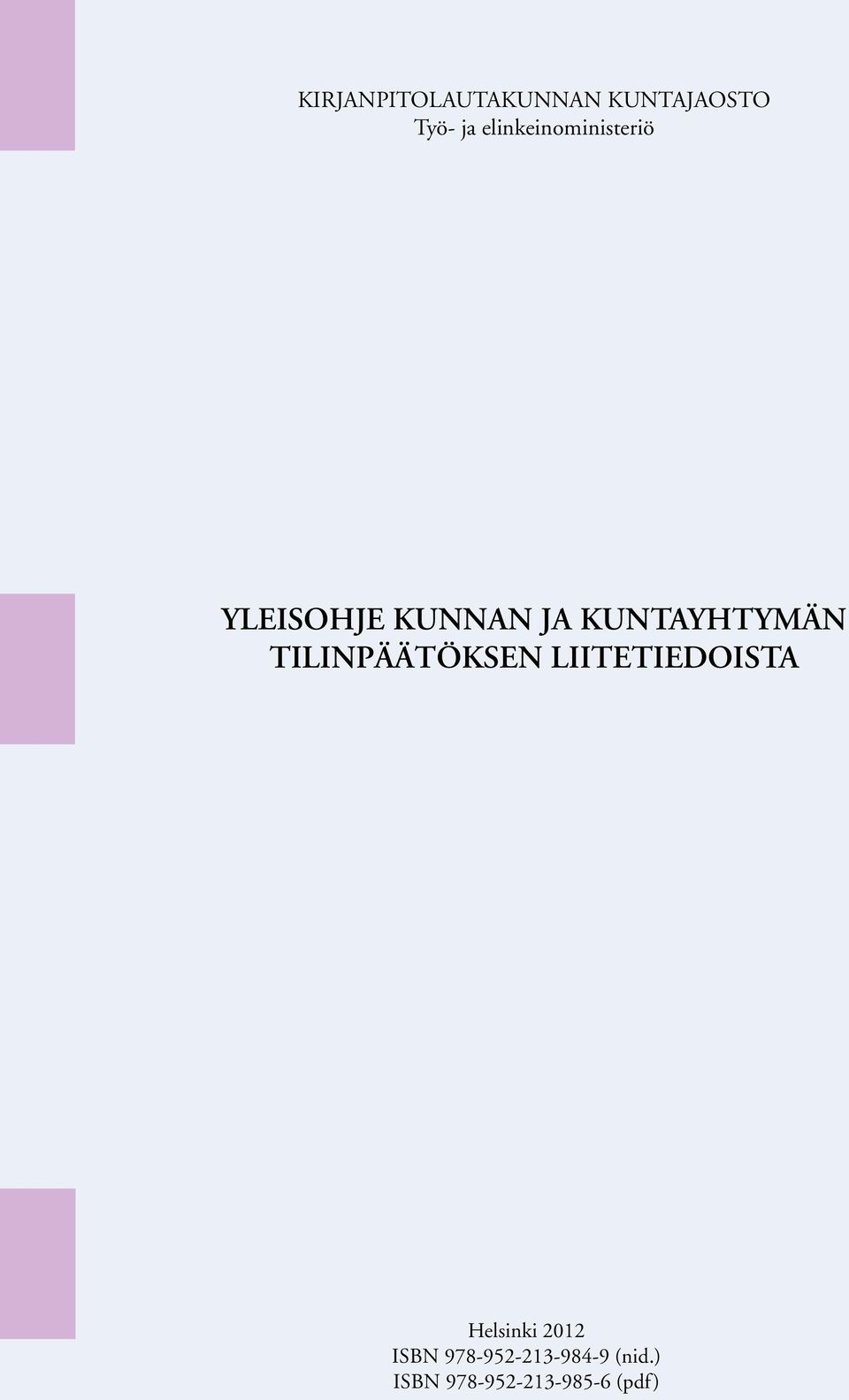 KUNTAYHTYMÄN TILINPÄÄTÖKSEN LIITETIEDOISTA