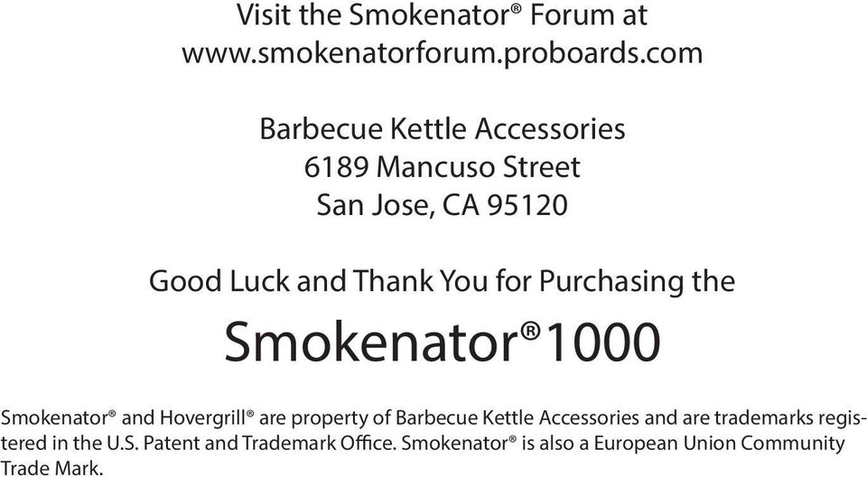 for Purchasing the Smokenator 1000 Smokenator and Hovergrill are property of Barbecue Kettle