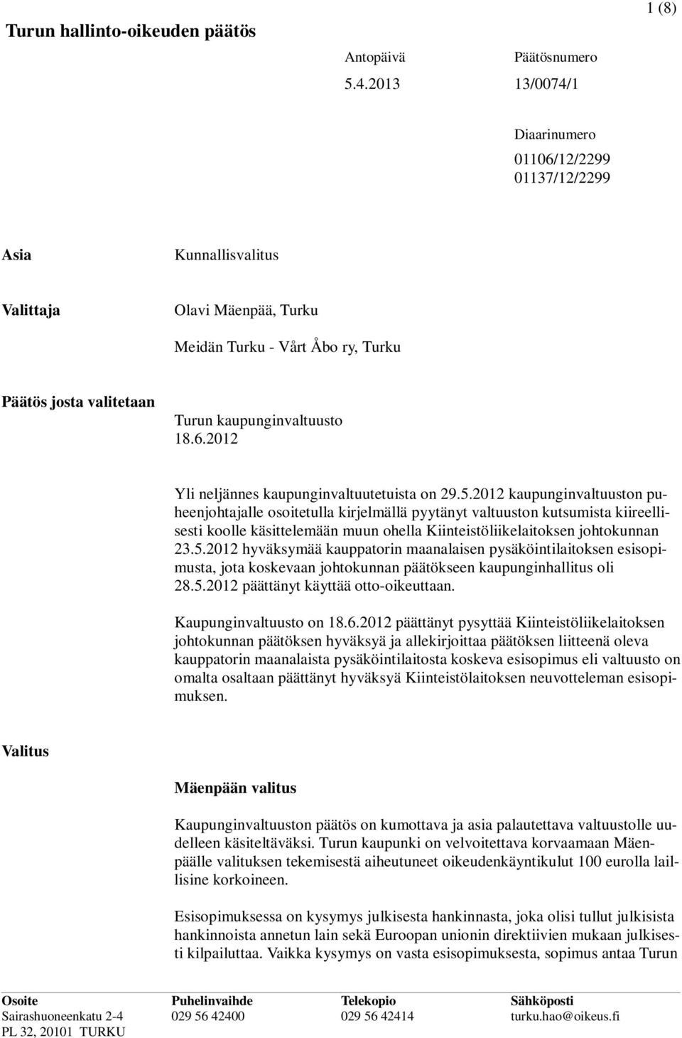 18.6.2012 Yli neljännes kaupunginvaltuutetuista on 29.5.