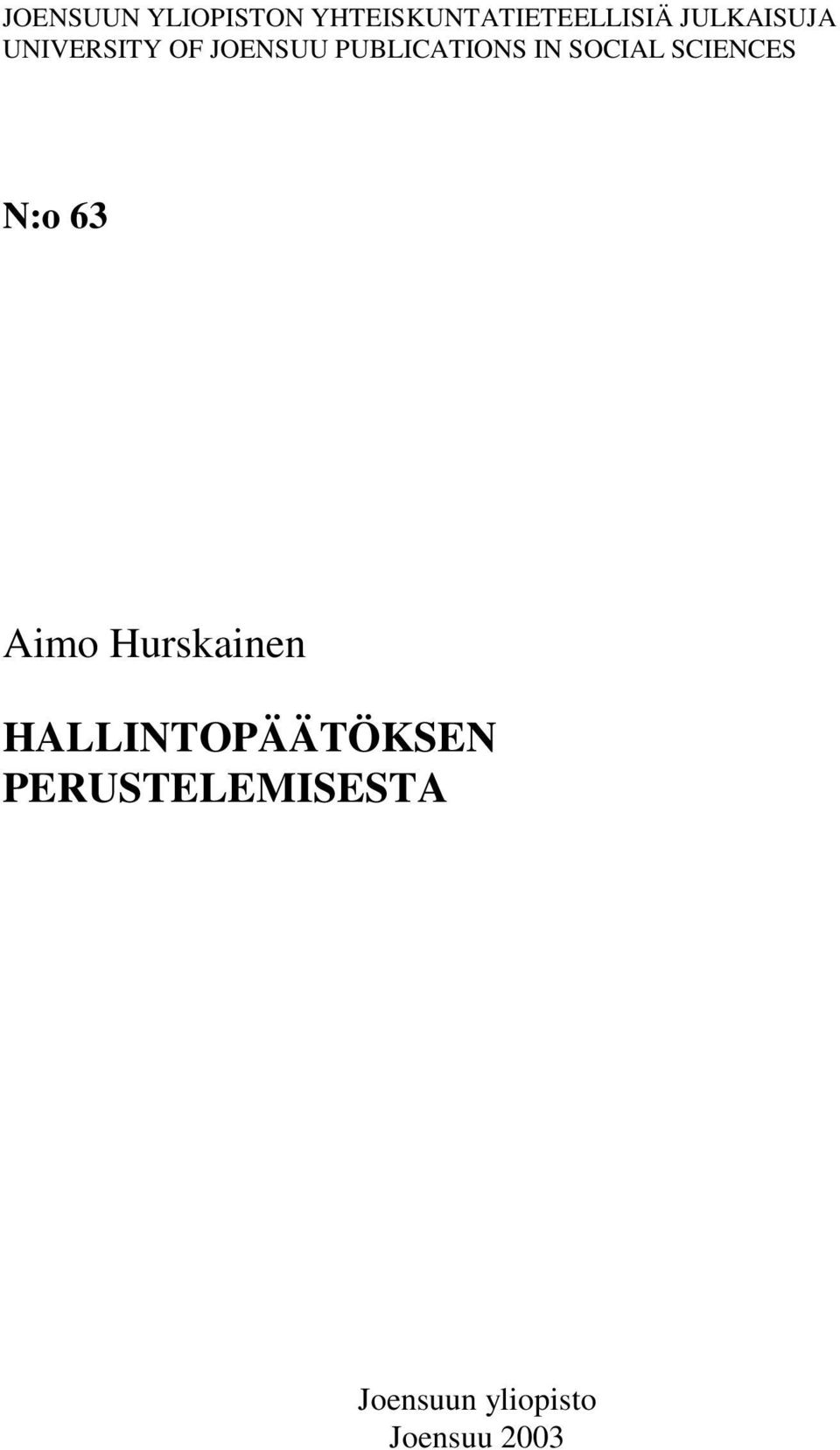 SOCIAL SCIENCES N:o 63 Aimo Hurskainen