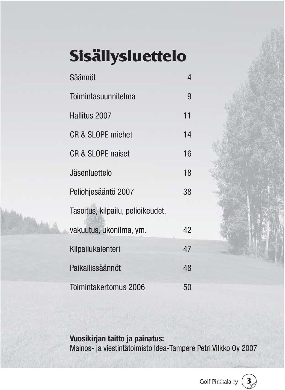 vakuutus, ukonilma, ym.