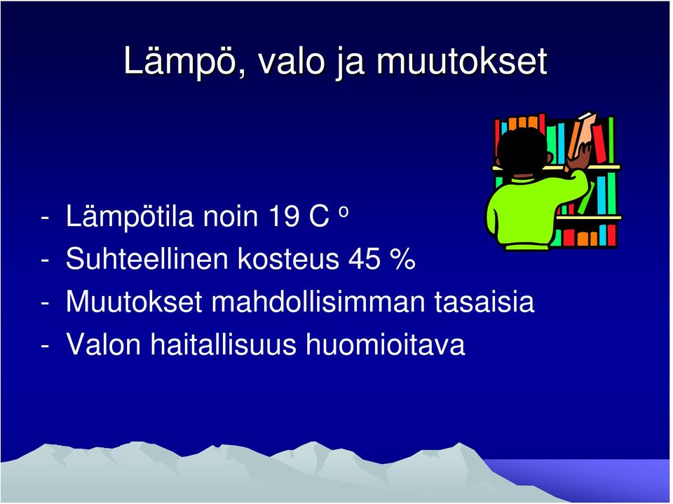 kosteus 45 % - Muutokset