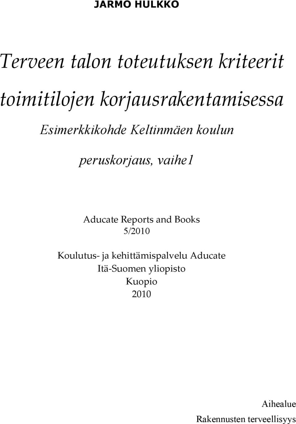 vaihe1 Aducate Reports and Books 5/2010 Koulutus- ja