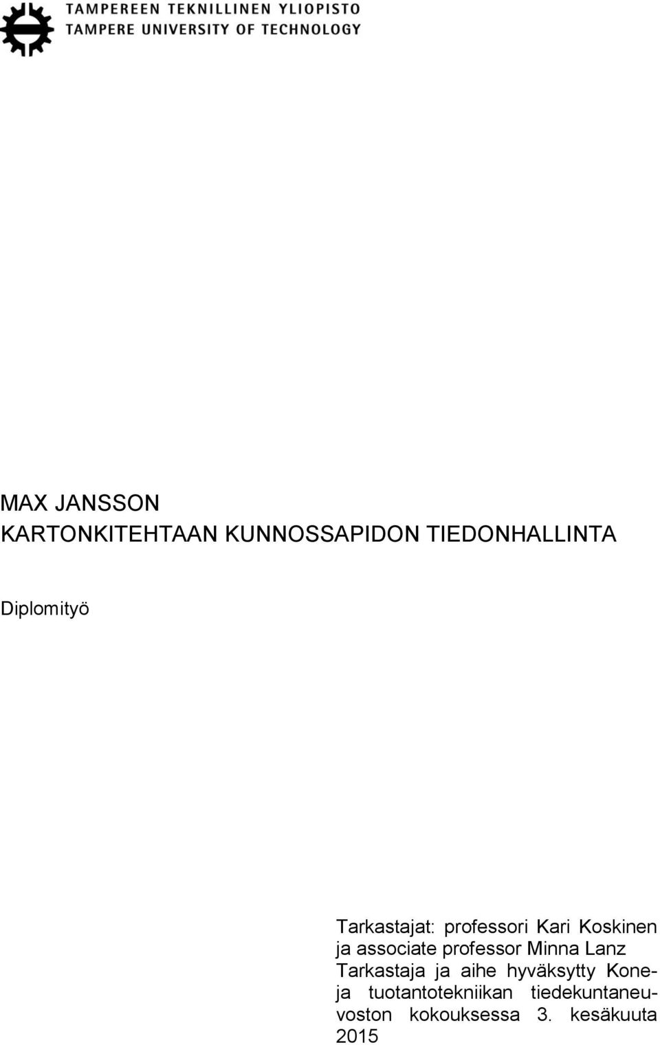 associate professor Minna Lanz Tarkastaja ja aihe hyväksytty