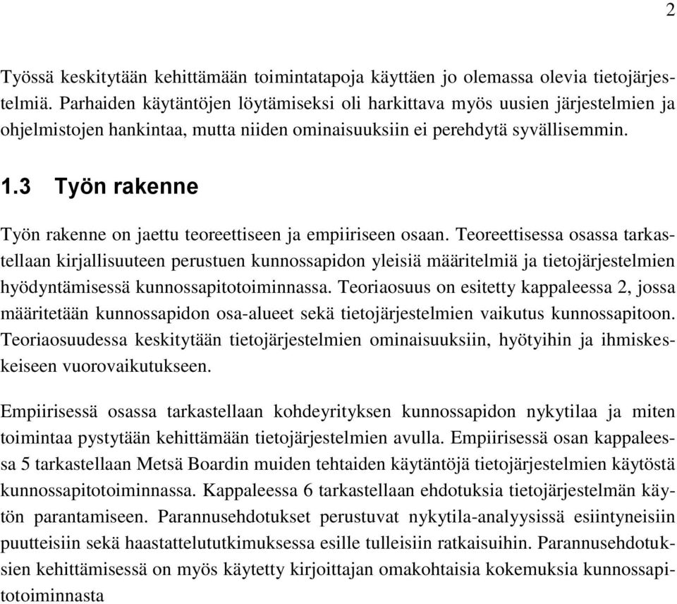 3 Työn rakenne Työn rakenne on jaettu teoreettiseen ja empiiriseen osaan.