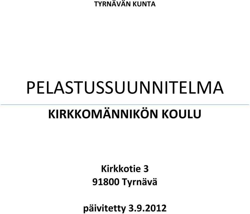 KIRKKOMÄNNIKÖN KOULU