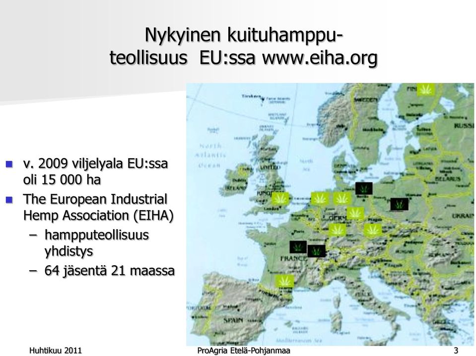 Industrial Hemp Association (EIHA) hampputeollisuus