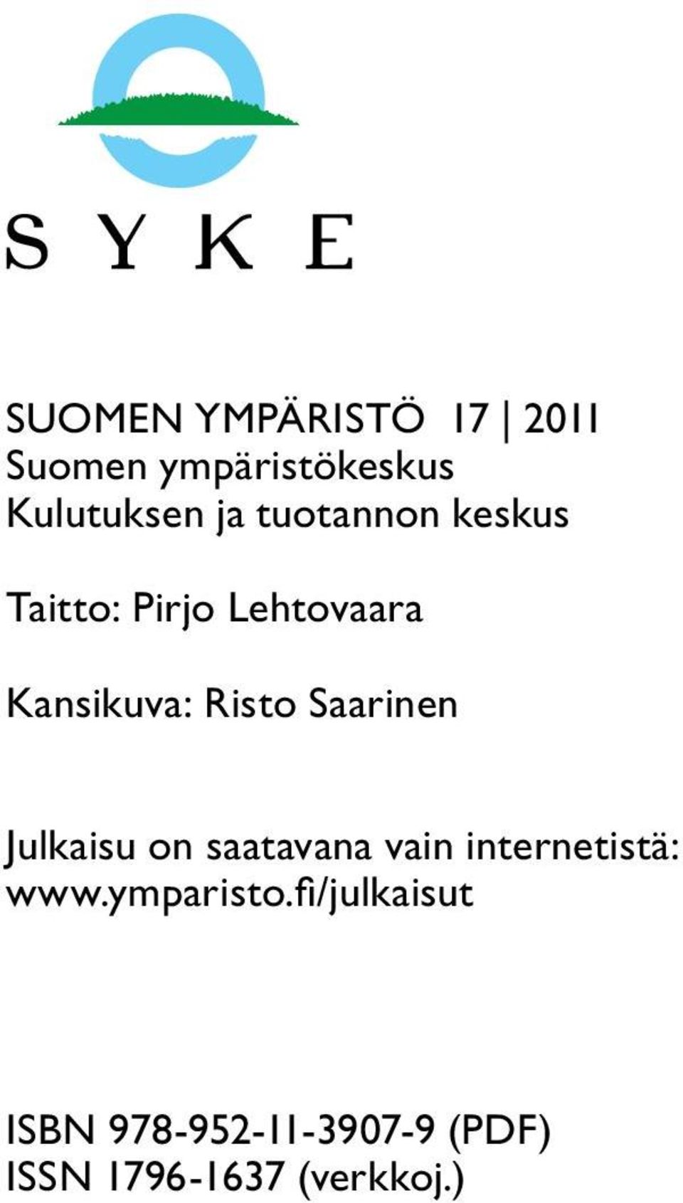 Saarinen Julkaisu on saatavana vain internetistä: www.