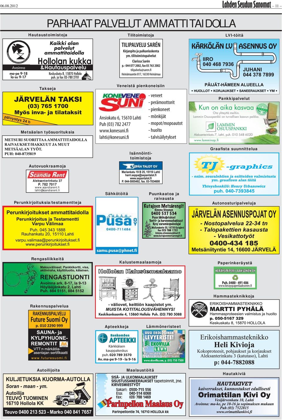 fi Graafista suunnittelua Autovuokraamoja Aleksanterinkatu 37 P. 782 7017 www.scandiarent.fi lahti@scandiarent.