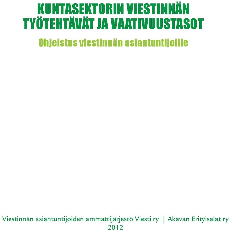 asiantuntijoille Viestinnän